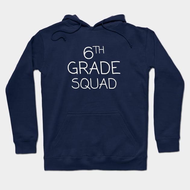 Sixth Grade - White Hoodie by Teacher Tees